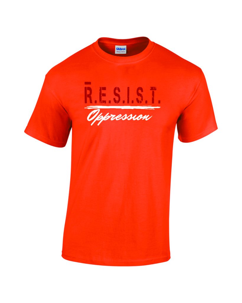 Safety Orange Resist Oppression T'