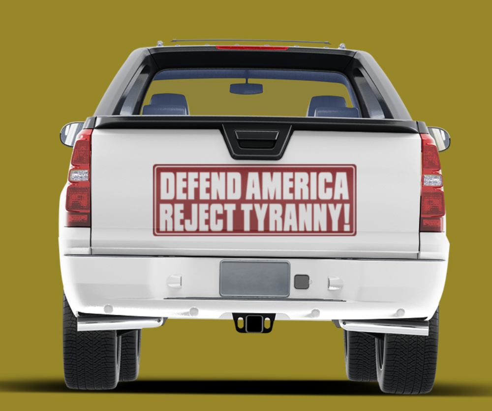 DEFEND AMERICA REJECT TYRANNY! MAGNETIC SIGN